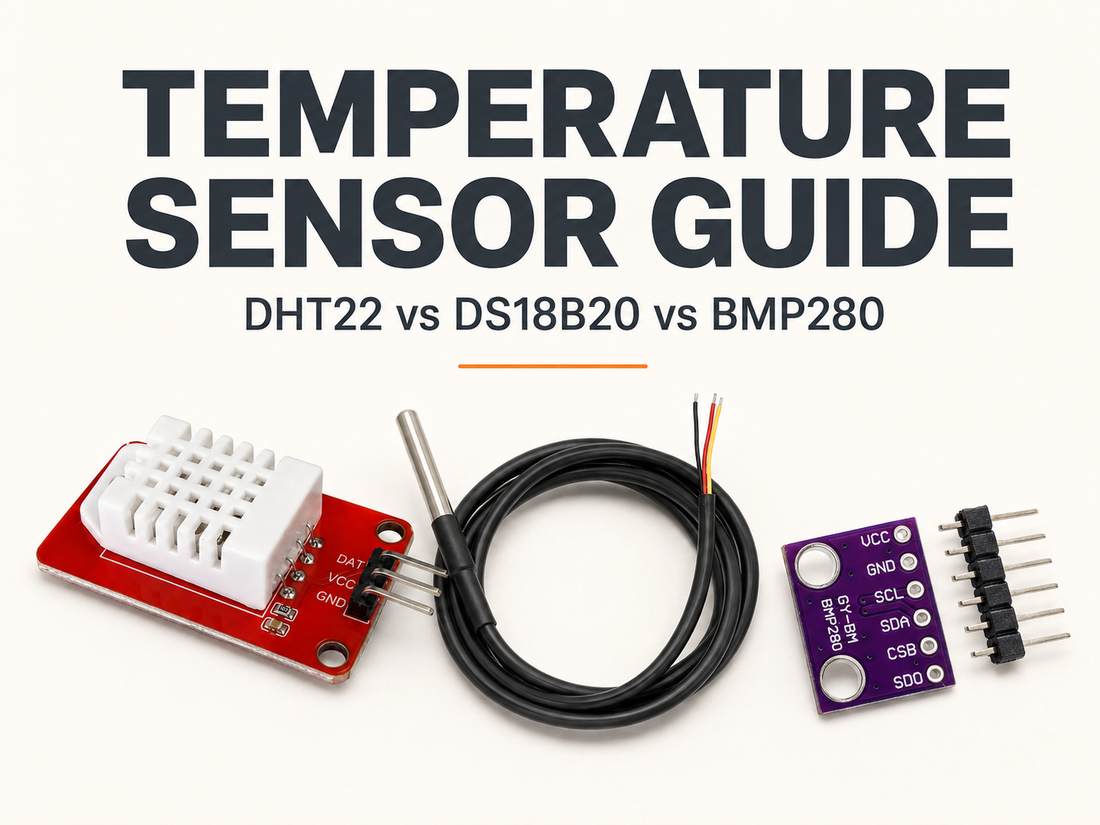 DHT22 vs DS18B20 vs BMP280: Which Sensor Should You Choose?