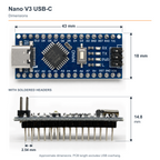 Nano V3 USB-C approximate dimensions: 43 by 18 mm PCB, 14.8 mm with soldered headers and 2.54 mm pin pitch